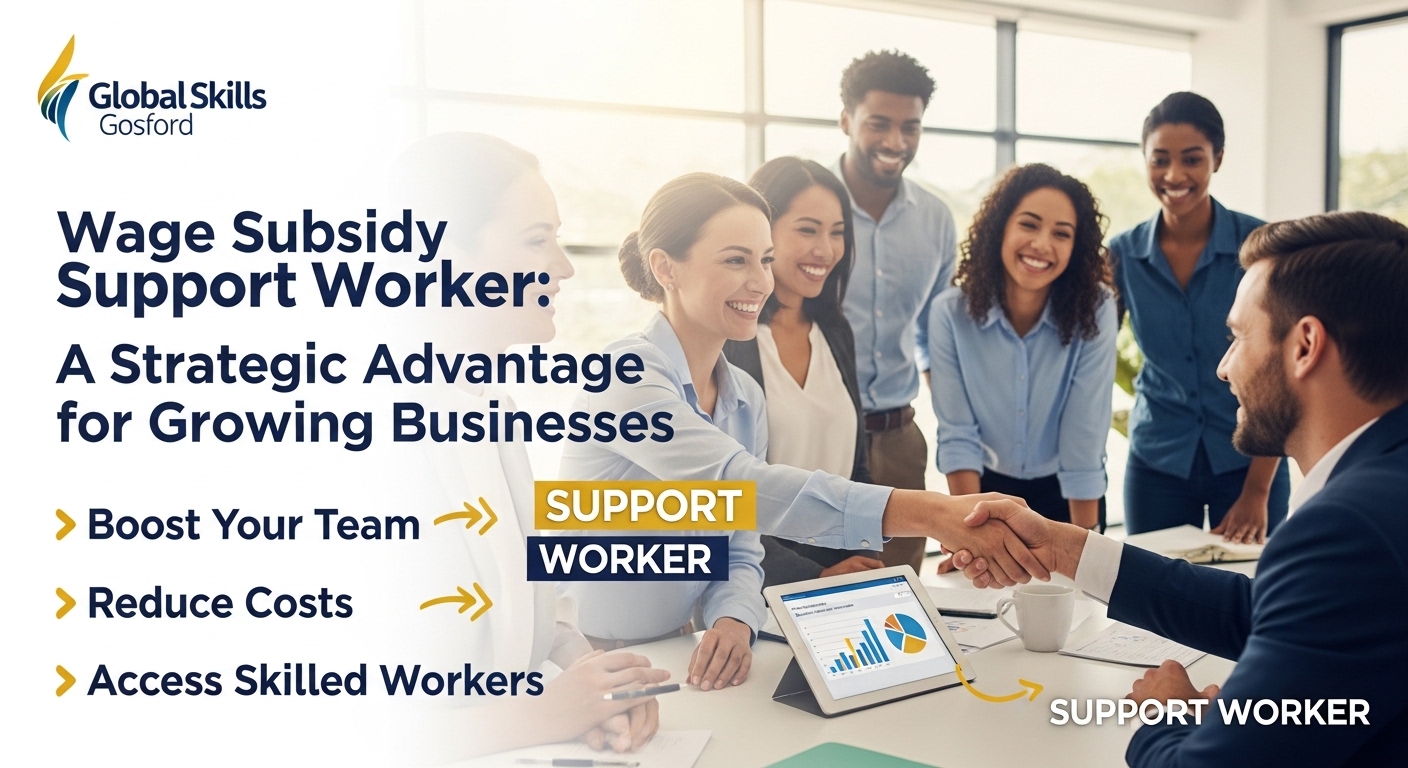 global skills gosford wage subsidy support worker